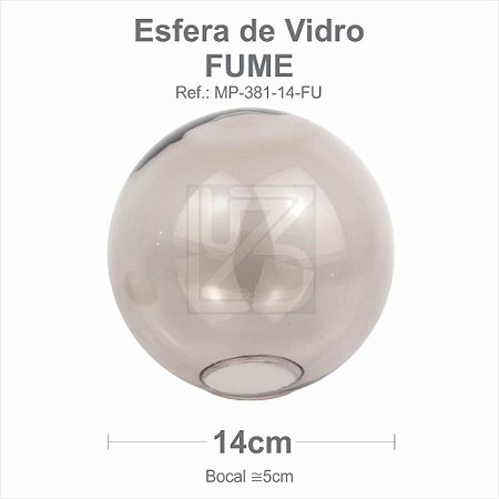 VIDRO ESFERA S/ COLARINHO 14CM BOCAL 5CM - FUMÊ