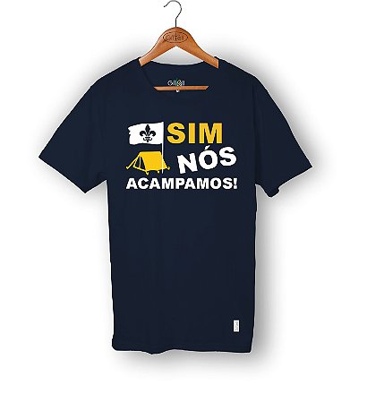 Camiseta Sim Nós Acampamos