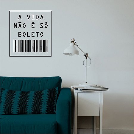 Adesivo Decorativo - A vida não é só boleto