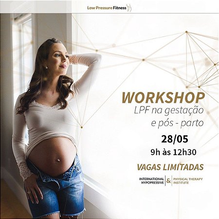 Workshop - LPF na Gestação e Pós-Parto com Carol Lemes dia 28 de maio das 9h às 12h30