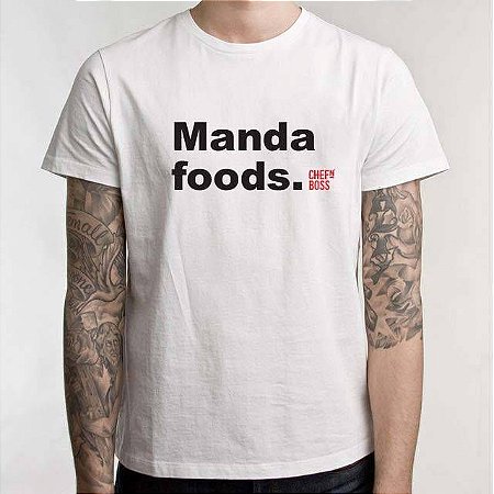 Camiseta Chefn' Boss: “Manda Foods”
