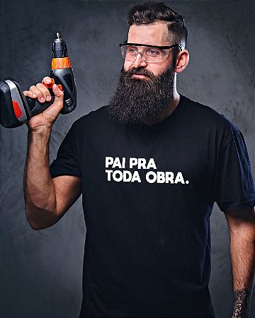 Camiseta Pai Pra Toda Obra