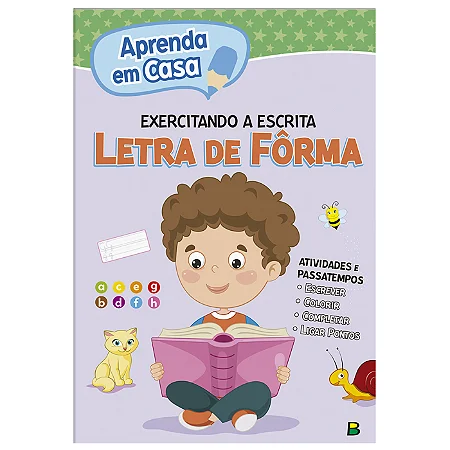 Aprenda em casa...Letra de Forma