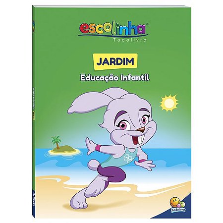 Jardim - Educação Infantil (Escolinha Todolivro)