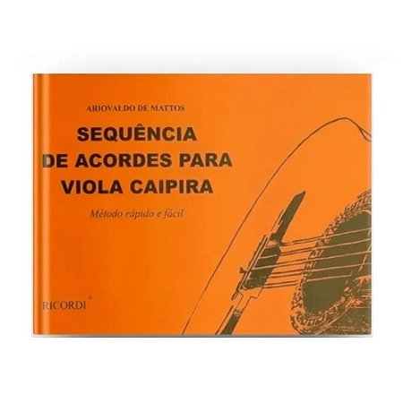 Método - Sequencia De Acordes Para Viola Caipira - Mattos
