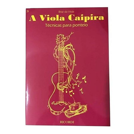 Método - A Viola Caipira técnicas p/ ponteiro - Bras da Viola