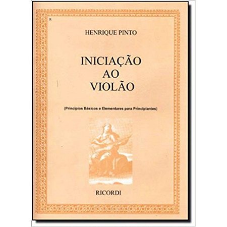 Método - Iniciação ao Violão Vol 1 - Henrique Pinto