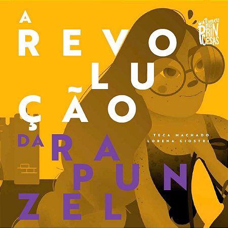 A Revolução das Princesas | Plan International | A Revolução da Rapunzel