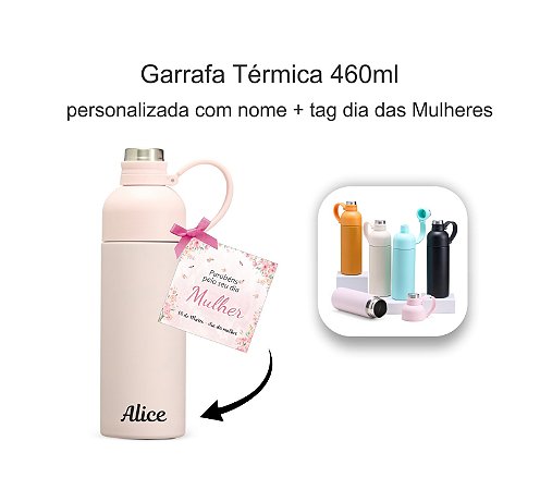 Garrafa Térmica 460ml personalizada Dia das Mulheres