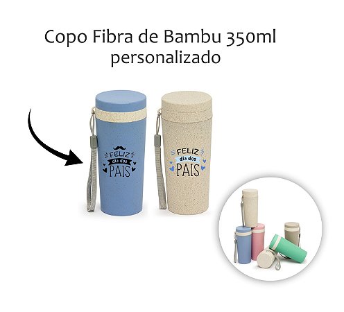 Copo Fibra de Bambu 350ml Personalizado Dia dos Pais