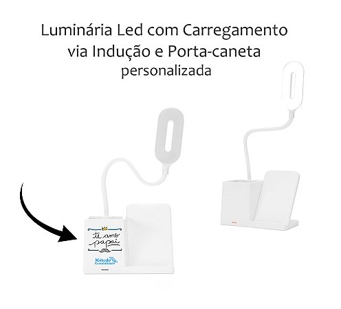 Luminária Led com Carregamento via Indução e Porta-caneta Personalizado Dia dos Pais
