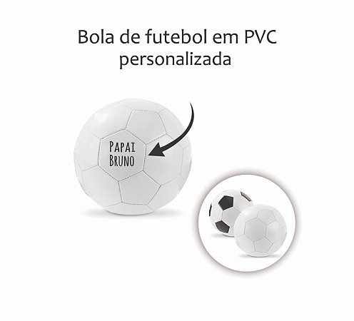 Bola de futebol em PVC Personalizado com nome do Pai