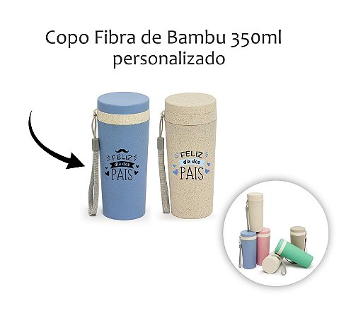 Copo Fibra de Bambu 350ml Personalizado Dia dos Pais