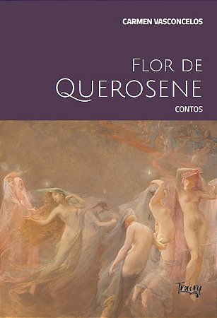 Flor de Querosene (Carmen Vasconcelos)
