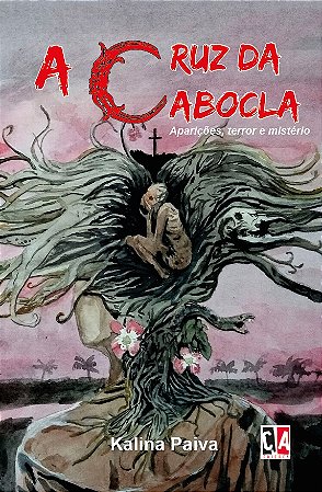A cruz da cabocla: aparições, terror e mistério