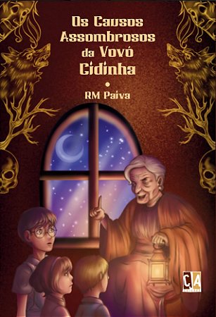 Os causos assombrosos da vovó Cidinha