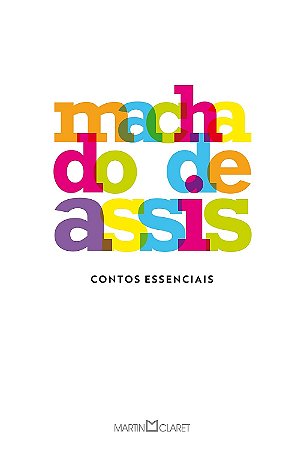 Contos essenciais - Machado de Assis