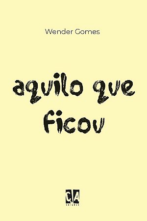 Aquilo que ficou