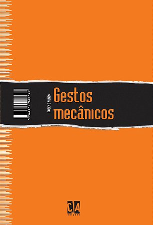 Gestos mecânicos - 2ª edição (Ruben G Nunes)