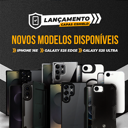 Capas Gshield - Novos Modelos e Reposição de Estoque