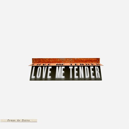 Placa em Ferro - Love Me Tender