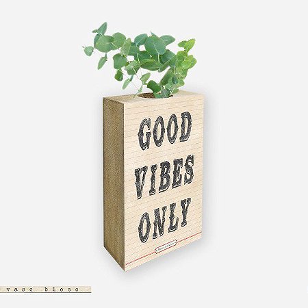 Vaso Bloco - Good Vibes