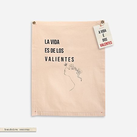 Canvas - La Vida Es De Los Valientes