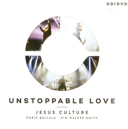 CD E DVD JESUS CULTURE UNSTOPPABLE LOVE