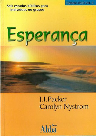Livro Esperança |J.I Packer & Carolyn Nystrom|