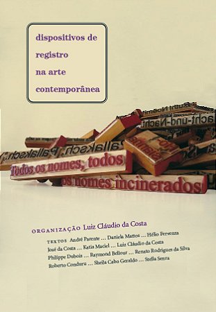 Dispositivos de registro na arte contemporânea || Luiz Cláudio da Costa [org.]
