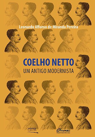 Coelho Netto: | um antigo modernista || Leonardo Affonso de Miranda Pereira