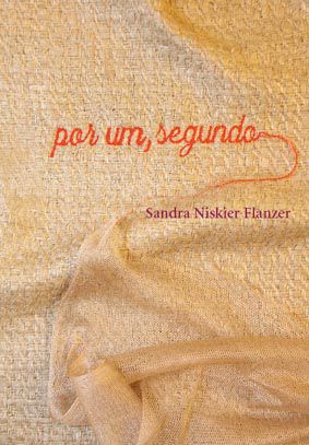 Por um, segundo || Sandra Niskier Flanzer