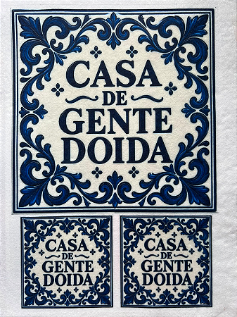 "Azulejo" Casa de Gente doida
