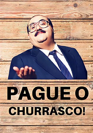 Quadros decorativo pague o churrasco