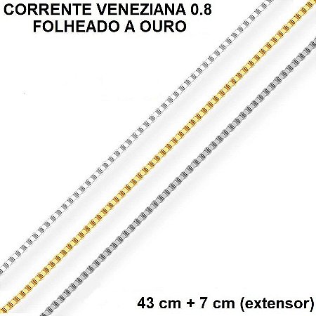 CORRENTE VENEZIANA BANHADA A OURO 18K 43 CM + 7,0 CM EXTENSOR