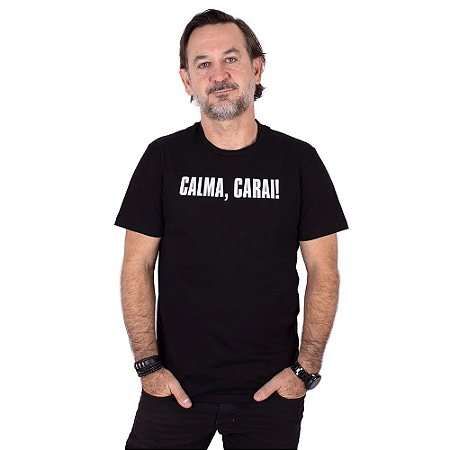 Camiseta Calma Carai Preta.