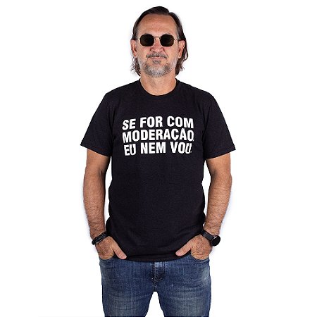 Camiseta Cerveja Com moderação.