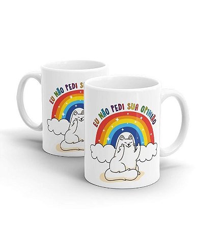 Caneca - EU NÃO PEDI SUA OPINIÃO - Beek