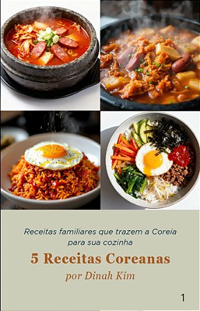 5 Receitas Coreanas por Dinah Kim