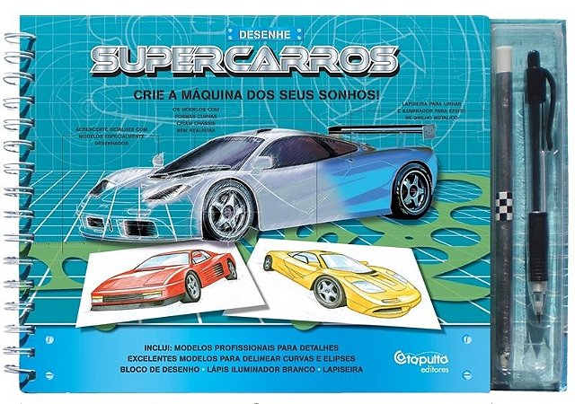Livro de Desenho: Super Carros - Cria A Máquina Dos Seus Sonhos