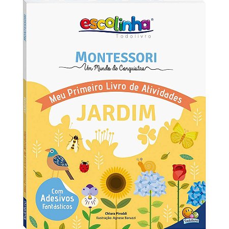 Coleção Escolinha: Montessori Meu Primeiro Livro de Atividades... Jardim