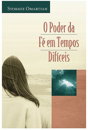 O poder da fé em tempos difíceis