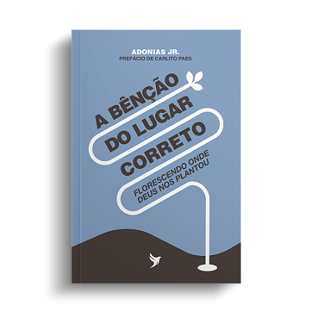 A bênção do lugar correto