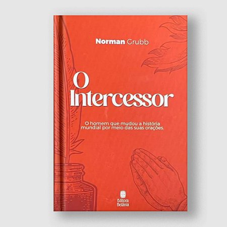 O Intercessor - NORMAN GRUBB