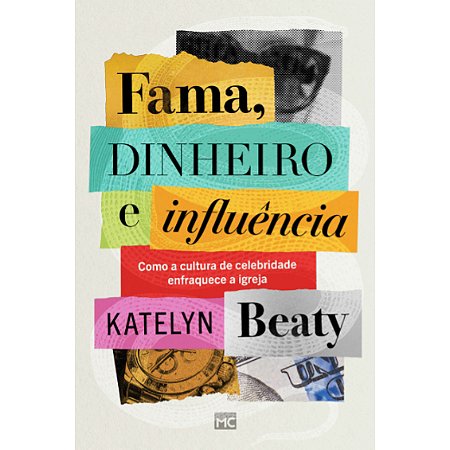 Fama, Dinheiro e Influência - Katelyn Beaty