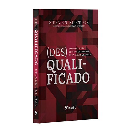 (Des)Qualificado: como Deus usa pessoas quebradas para coisas grandes