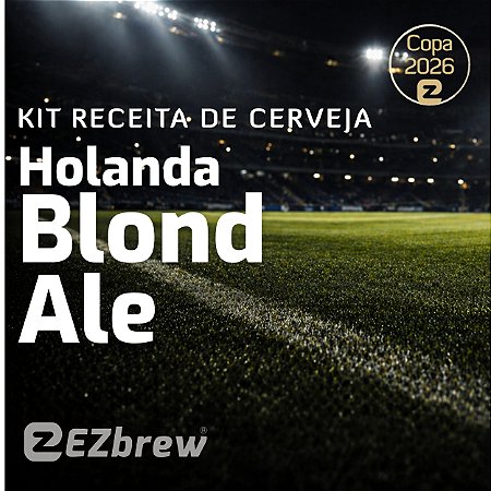 Kit Receita Holanda - Blond Ale - Copa do Mundo 2026 EZbrew