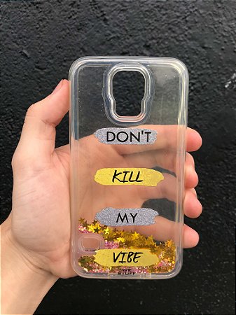 Capa para Celular "Case" Don't Kill My Vibe Glitter Samsung