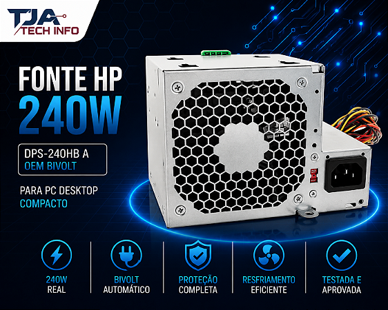 Fonte HP DPS-240HB A 240W OEM Bivolt para PC Desktop Compacto TJA Tech Info