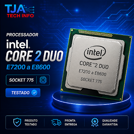 Processador Intel Core 2 Duo E7200 a E8600 Socket LGA 775 – Diversos Modelos